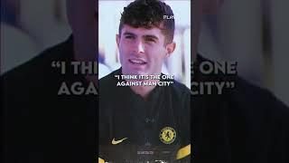 Pulisic reveals his favourite Chelsea goal