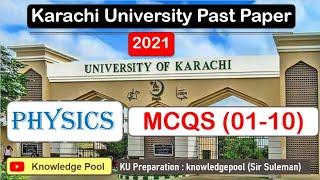 Karachi University Physics Past Paper 2021 | Mcqs (01-10) | Part 01 | KU ENTRY TEST PREPARATION