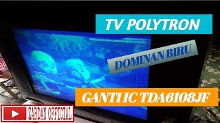 CARA MEMPERBAIKI TV POLYTRON DOMINAN BIRU. VLOG1