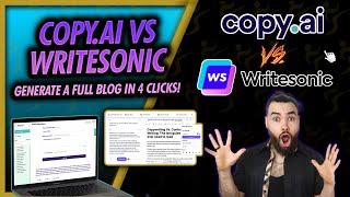 Copy.AI VS Writesonic - Comparison Review Automatically Generate 1500 Word Blog Posts In 3 Minutes 