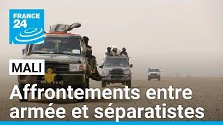 Mali : affrontements entre l'armée et des séparatistes à Tinzaouatene • FRANCE 24