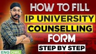 How to fill IP University Counselling Form | Step by Step Complete Information | IPU Admission 2024