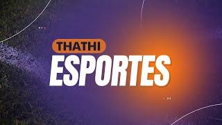 ‍️ Thathi Esportes (28/11/2024)