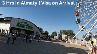 Visa free 3 Hours in Almaty Kazakhstan | KoK Tobe | City centre