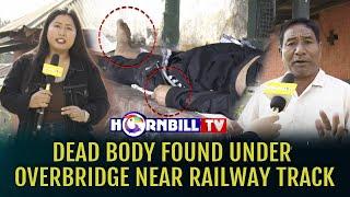 DEAD BODY FOUND UNDER OVERBRIDGE NEAR RAILWAY TRACK