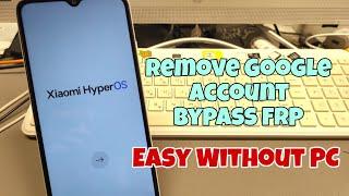 Android 14! HyperOs! Xiaomi Redmi 12C, Remove Google Account, Bypass FRP, Without PC.