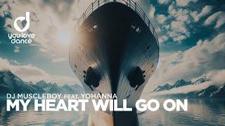 DJ Muscleboy feat. Yohanna – My heart will go on