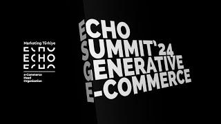 ECHO Summit 2024: Generative E-Commerce