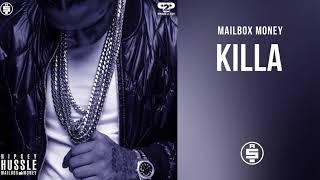 Killa -  Nipsey Hussle (Mailbox Money)