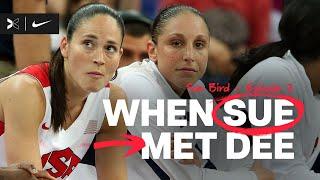 When Sue Meet Dee | Ep. 2 | Sue Bird and Diana Taurasi: The Greatest Duo | Nike x TOGETHXR