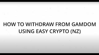 Withdrawing With Easy Crypto - (NZ)