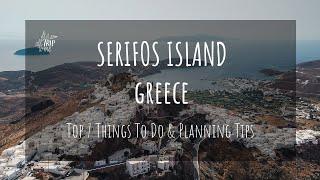 Serifos Greece: Top 7 Things To Do & Planning Tips (Greek Islands)