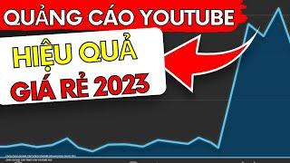 Cách Chạy Quảng Cáo Video YouTube Ads Hiệu Quả Giá Rẻ 2025