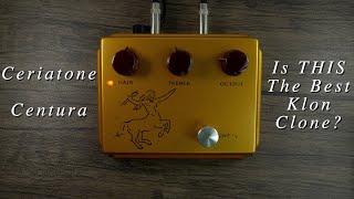 Ceriatone Centura | Is THIS The Best Klon Centaur Clone? (No Talking Demo)