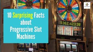 10 Surprising Facts about Progressive Slot Machines