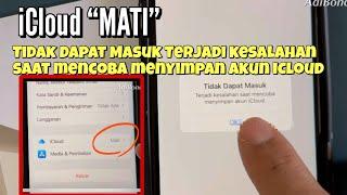 Cara Mengatasi iCloud = MATI ? Tidak dapat masuk