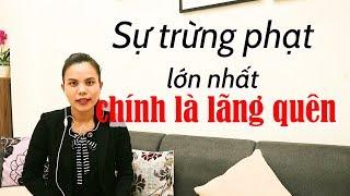 Sự trừng phạt lớn nhất chính là lãng quên | NHỮNG CÂU NÓI HAY về CUỘC SỐNG #01 | VietQuotes