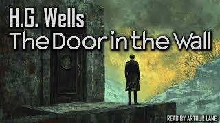 The Door in the Wall اثر اچ جی ولز | کتاب صوتی داستان کوتاه