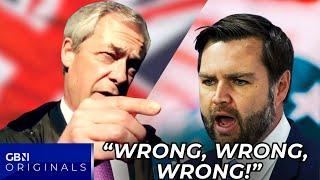 NIGEL FARAGE breaks his silence over JD VANCE comments saying he's "WRONG, WRONG, WRONG!"