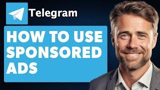 How To Use Telegram Sponsored Ads To Promote Your Channel & Bots (Full 2024 Guide)