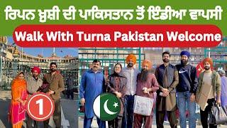 Ripan Khushi India Wapsi | Walk With Turna Travel Couple | Pakistan Welcome