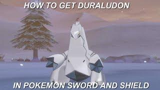 How to get Duraludon in Pokemon Sword and Shield!