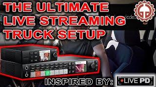 Building the ultimate live streaming vehicle