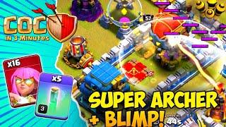 TH12 Super Archers + Blimp Attack Strategy || COC in 3 Minutes Episode 7