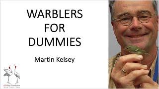 Delhibird Talks: Warblers for Dummies -  How to Identify Warblers (Martin Kelsey)