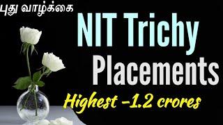 NIT TRICHY PLACEMENT/NIT Trichy Highest package/NIT TRICHY/Pudhu Vazhkai