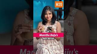 Top 5 Best Movies of Mamitha Baiju