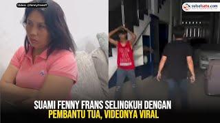 Suami Fenny Frans Selingkuh dengan Pembantu Tua, Videonya Viral