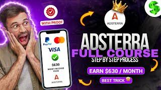 Earn $630 Monthly With Adsterra Full Course Step by step | Adsterra Earning Trick |Adsterra Tutorial