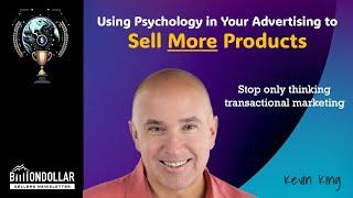 Psychology and Marketing for E-Commerce Success - Kevin King