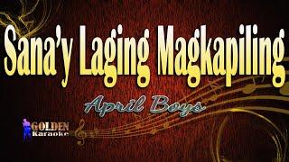 Sana'y Laging Magkapiling By April Boys (The Golden Karaoke)