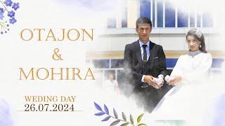 OTAJON & MOHIRA (WEDING DAY) NAFOSAT TO'YXONASI 26.07.2024