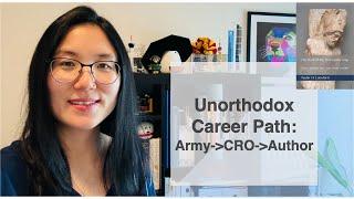 An Unorthodox Career Path: listen to an army veteran, clinical CRO Strategist, a published author!