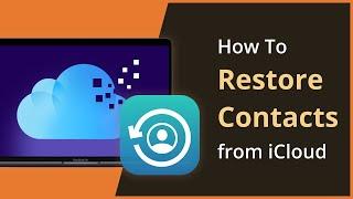 [2 Ways] How To Restore Contacts from iCloud to iPhone 2021