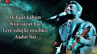 Ik Baat Kahun Kya Ijazat Hai (Lyrics)Song | Arijit Singh  | Bollywood Romantic song | Ijazat