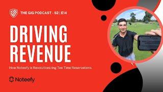 S2 | E14 - Driving Revenue - How Noteefy is Revolutionizing Tee Time Reservations with Jake Gordon