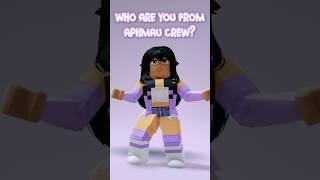 Who Are You From APHMAU Crew?