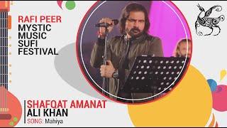 Mahiya | Shafqat Amanat Ali | Rafi Peer Mystic Music Sufi Festival 2019