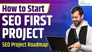 First SEO Project Strategy: Where and How to Start? - SEO RoadMap 