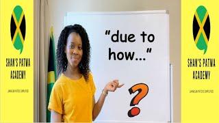 What does "due to how" mean? Learn Jamaican Patois phrases (re-upload)