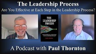 The Leadership Process, Are You Effective at Each Step of the Leadership Process?