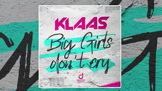 Klaas - Big Girls Don't Cry