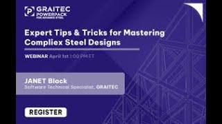 Webinar: Expert Tips & Tricks for Mastering Complex Steel Designs