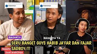 SERU BANGET GUYS HABIB JA'FAR DAN FAJAR SADBOY!!!!