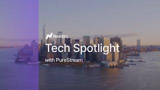 Nasdaq Tech Spotlight: PureStream