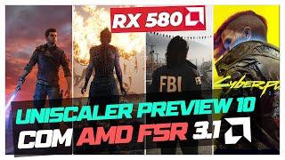 SAIU! Atualização UNISCALER PREVIEW 10 | com AMD FSR 3.1 | Testes na RX 580 8GB 2048SP